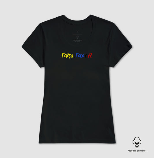 Camiseta 100% Algodão Peruano Força Foco e Fé