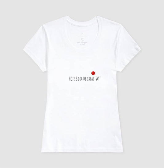 Camiseta Hoje é Dia de Japa 100% Algodão