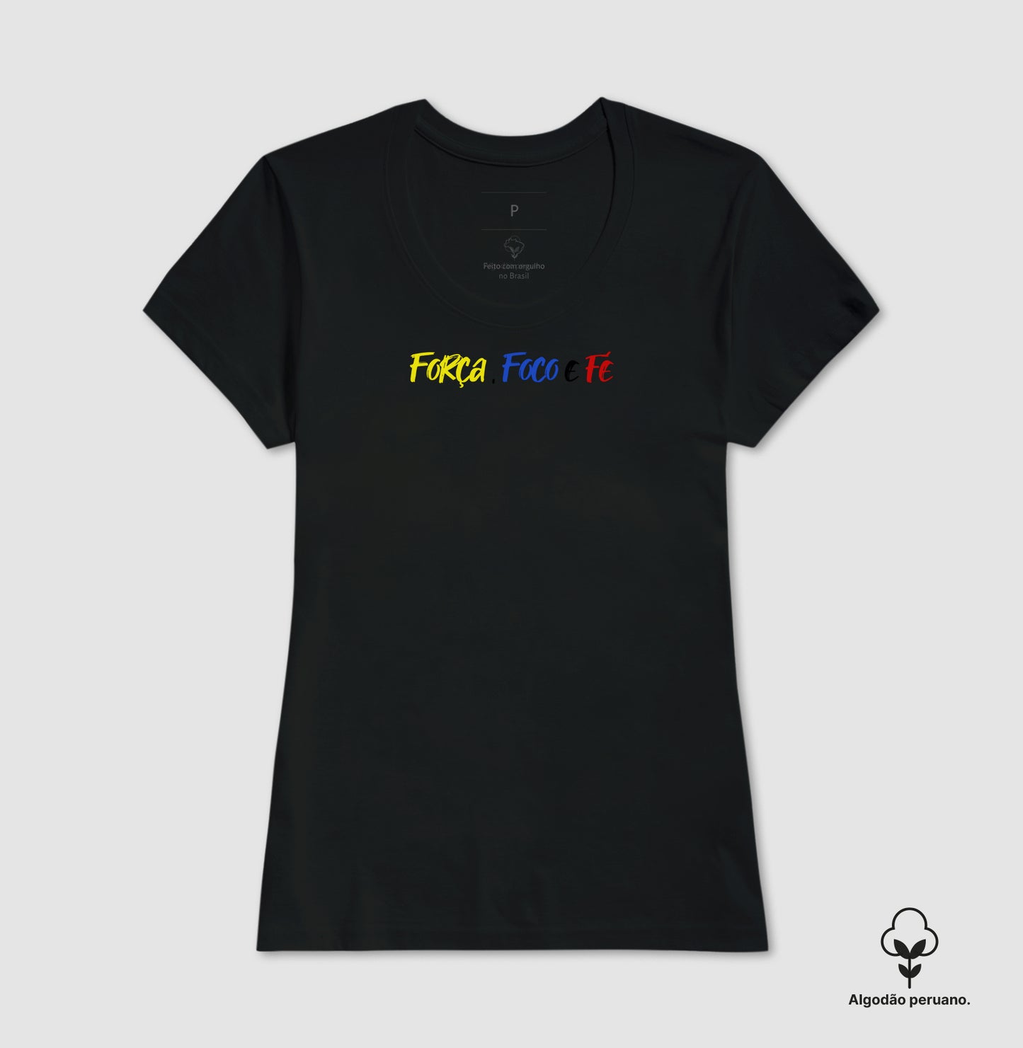 Camiseta 100% Algodão Peruano Força Foco e Fé
