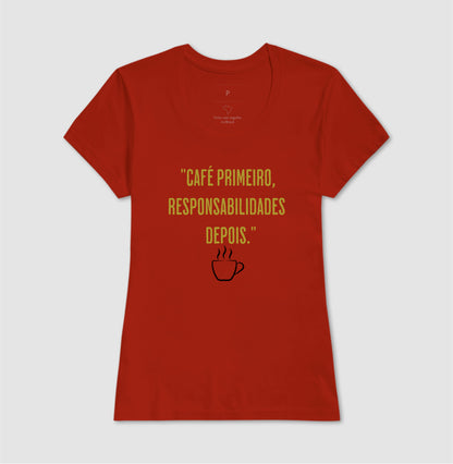 Camiseta Café primeiro responsabilidades depois Algodão