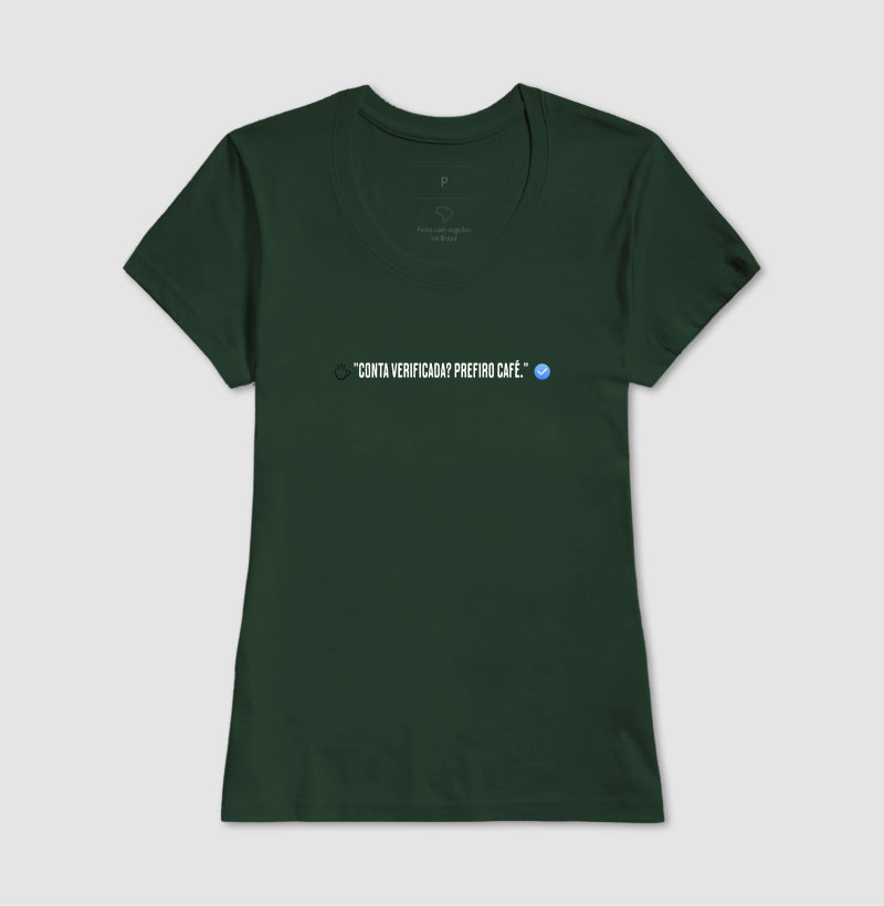 Camiseta Verificado prefiro Café 100% Algodão