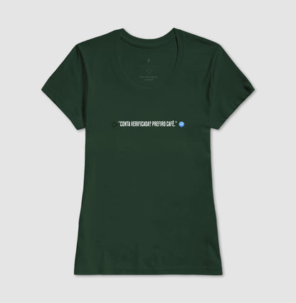 Camiseta Verificado prefiro Café 100% Algodão