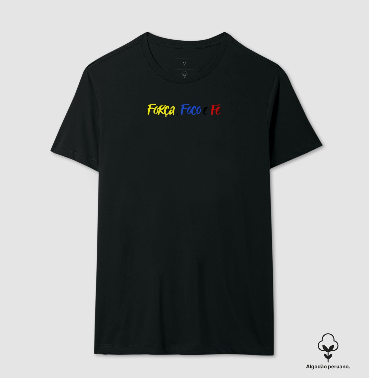 Camiseta 100% Algodão Peruano Força Foco e Fé