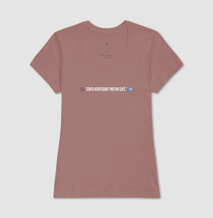 Camiseta Verificado prefiro Café 100% Algodão
