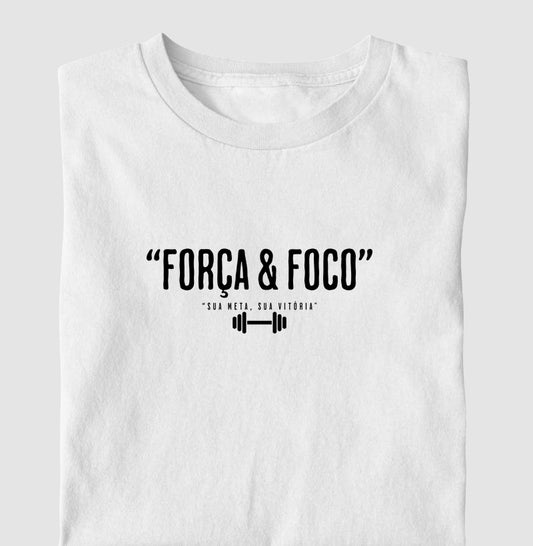 Camiseta Força e Foco 100% Algodão