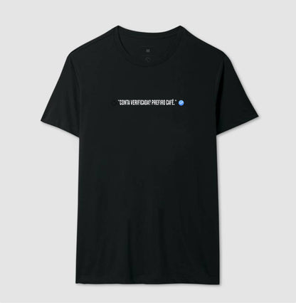 Camiseta Verificado prefiro Café 100% Algodão