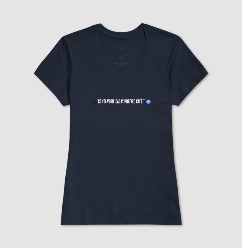 Camiseta Verificado prefiro Café 100% Algodão