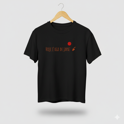 Camiseta 100% Algodão Hoje é Dia de Japa