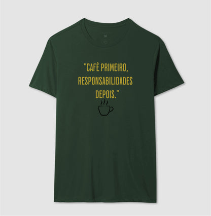 Camiseta Café primeiro responsabilidades depois Algodão