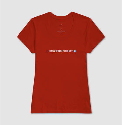 Camiseta Verificado prefiro Café 100% Algodão