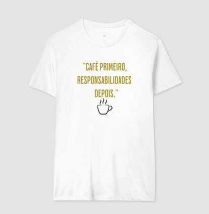 Camiseta Café primeiro responsabilidades depois Algodão